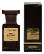 Tom Ford Rive d`Ambre парфюмерная вода 50мл