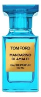 Tom Ford MANDARINO DI AMALFI парфюмерная вода 100мл тестер